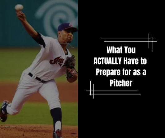 What You ACTUALLY Have To Prepare For As A Pitcher