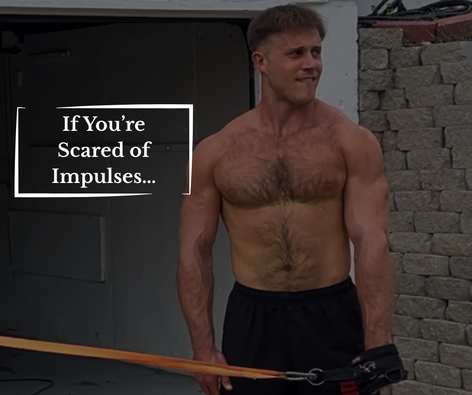 If You're Scared Of Impulses