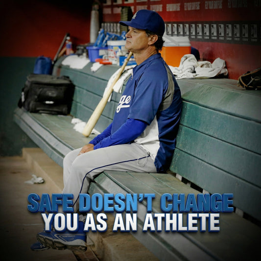 Safe Doesn't Change You As An Athlete