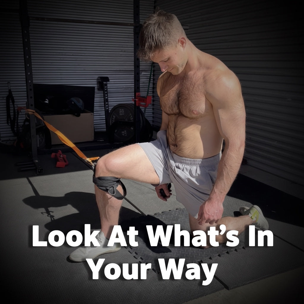 Look At What’s In Your Way