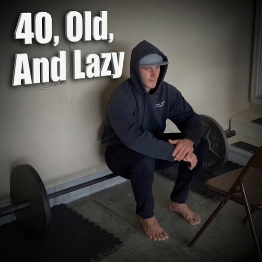 40, Old, And Lazy