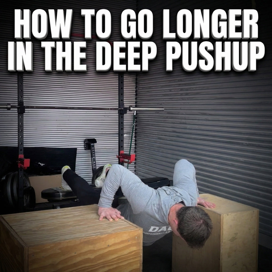 How To Go Longer In The Deep Pushup