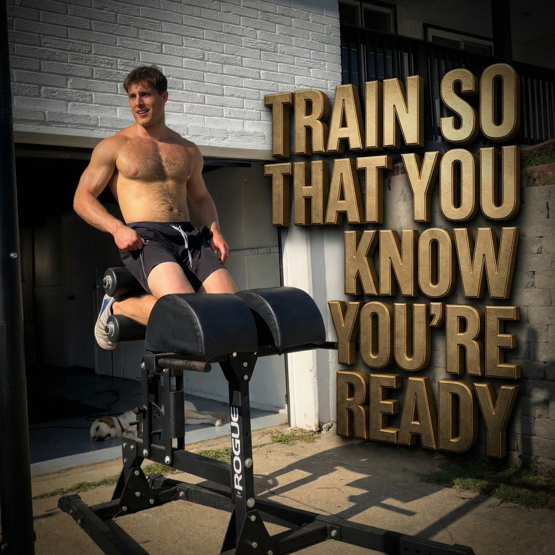 Train So That You Know You’re Ready