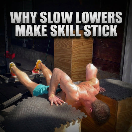 Why Slow Lowers Make Skill Stick