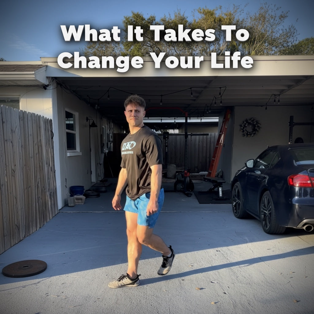 What It Takes To Change Your Life