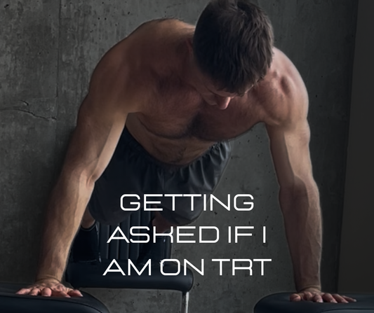 Getting Asked If I Am On TRT