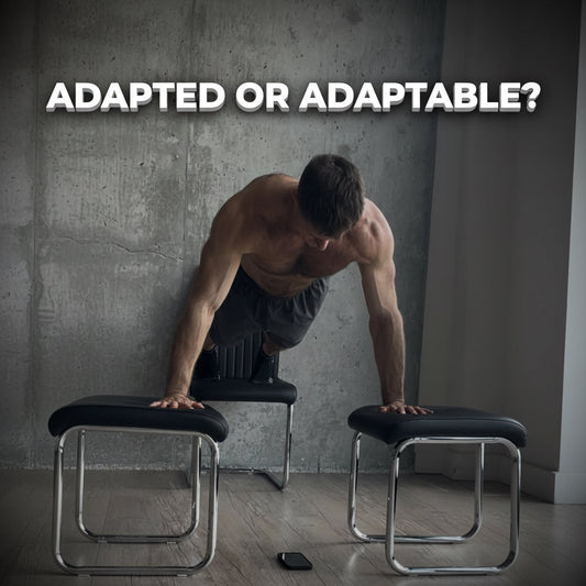 Adapted or Adaptable?