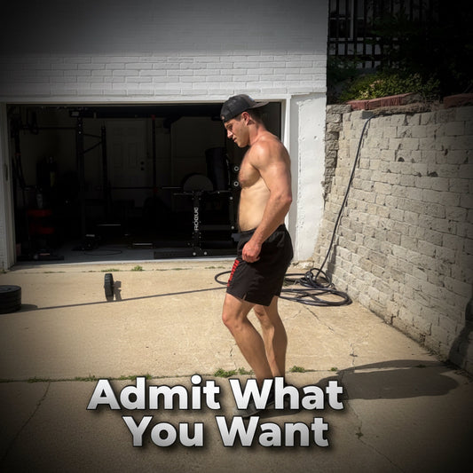 Admit What You Want