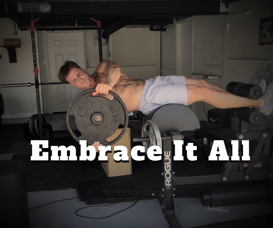 Embrace It All